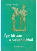 Gyöngyösi Gábor - Így láttam a vakablakból