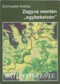 Szomszéd András - Zagyva mentén "egybekelvén" Bátonyterenye