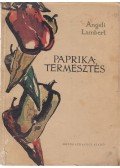 Angeli Lambert - Paprikatermesztés