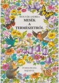 Molnár Andrea - Mesék a természetről