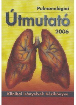 Dr. Hatfaludy Zsófia, Böszörményi Nagy György (szerk.) - Pulmonológiai Útmutató 2006 Dr. Hatfaludy Zsófia, Böszörményi Nagy György (szerk.) - Pulmonológiai Útmutató 2006, Budapest 2006 antikvár könyv