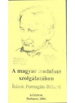 Beke György - A magyar irodalom szolgálatában Beke György - A magyar irodalom szolgálatában, Budapest 2004 antikvár könyv