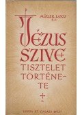 Müller Lajos - A Jézus szive-tisztelet története