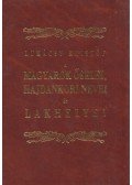 Lukácsy Kristóf - A magyarok őselei, hajdankori nevei és lakhelyei (reprint)