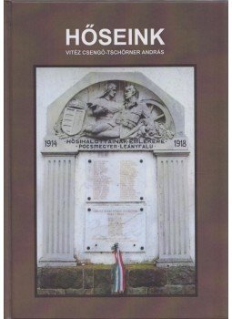 Vitéz Csengő-Tschörner András - Hőseink Vitéz Csengő-Tschörner András - Hőseink, Pócsmegyer 0 antikvár könyv