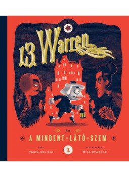Tania del Rio - 13. Warren és a Mindent-Látó-Szem Tania del Rio - 13. Warren és a Mindent-Látó-Szem, Budapest 2019 antikvár könyv