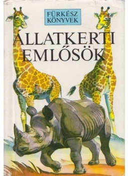 John A. Burton, Bruce Pearson - Állatkerti emlősök II. John A. Burton, Bruce Pearson - Állatkerti emlősök II., Budapest 1991 antikvár könyv