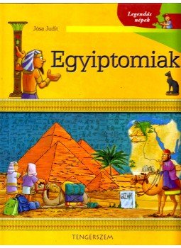 Jósa Judit - Egyiptomiak Jósa Judit - Egyiptomiak, Kisújszállás 2005 antikvár könyv