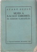 Szabó Dezső - Mesék a kacagó emberről és három elbeszélés