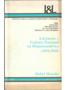 Mabel Morana - Literatura y Cultura Nacional en Hispanoamérica (1910-1940),  1984 antikvár könyv