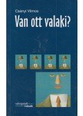 Csányi Vilmos - Van ott valaki?