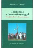 Tomka Ferenc - Találkozás a kereszténységgel