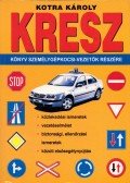 Kotra Károly - KRESZ könyv személygépkocsi-vezetők részére