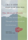 Le Clézio, Jean-Marie Gustave - The mexican dream