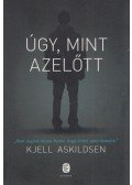 Kjell Askildsen - Úgy, mint azelőtt