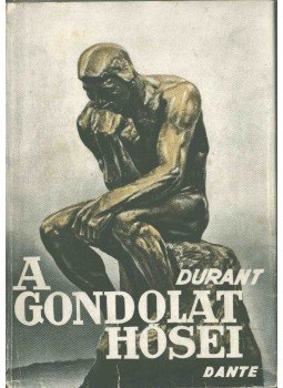 Durant, Will - A gondolat hősei Durant, Will - A gondolat hősei, Budapest 1943 antikvár könyv