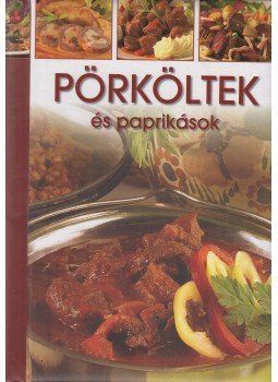 Piri István - Pörköltek és paprikások Piri István - Pörköltek és paprikások, Kisújszállás 2009 antikvár könyv