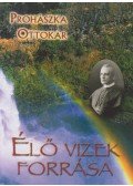 Prohászka Ottokár - Élő vizek forrása