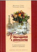 Mészáros Tibor,Voleszák Zoltán - Villásreggelitől a gálavacsoráig