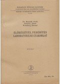 Dr. Rusznák István,Sármány József,Weiszburg Jánosné - Előkészítés, fehérítés - Laboratóriumi gyakorlat