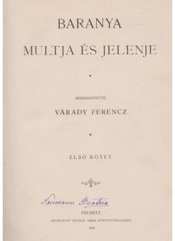 Várady Ferencz - Baranya multja és jelenje I. kötet Várady Ferencz - Baranya multja és jelenje I. kötet, Pécs 1896 antikvár könyv