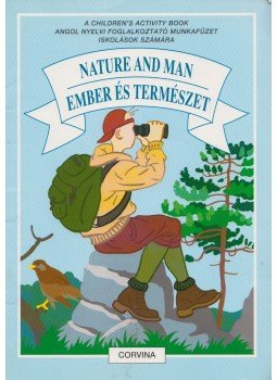 Magyarics Péter - Nature and Man / Ember és természet Magyarics Péter - Nature and Man / Ember és természet, 2001 antikvár könyv