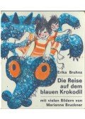 Erika Bruhns - Die Reise auf dem blauen Krokodil
