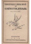 Tersánszky Józsi Jenő - Kisérletek, ifjuság