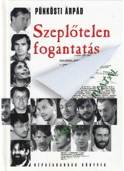 Pünkösti Árpád - Szeplőtelen fogantatás Pünkösti Árpád - Szeplőtelen fogantatás, Budapest 2005 antikvár könyv