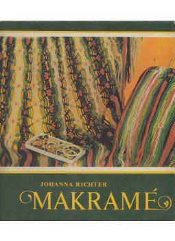 Johanna Richter - Makramé Johanna Richter - Makramé, Leipzig 1979 antikvár könyv