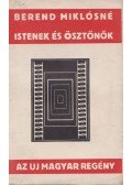 Berend Miklósné - Istenek és ösztönök