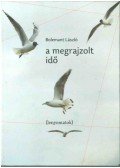 Bolemant László - A megrajzolt idő (dedikált)