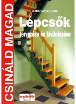 Walter Meyer-Bohe - Lépcsők tervezése és kivitelezése, Budapest 2005 antikvár könyv