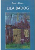 Barcs János - Lila bádog (dedikált)
