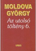 Moldova György - Az utolsó töltény 6. (dedikált)