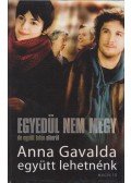 Anna Gavalda - Együtt lehetnénk