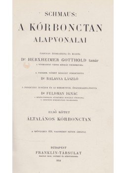 Hans Schmaus - A kórbonctan alapvonalai I-II., Budapest 1914 antikvár könyv