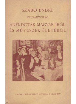 Szabó Endre - Czigányvilág Szabó Endre - Czigányvilág, Budapest 1919 antikvár könyv