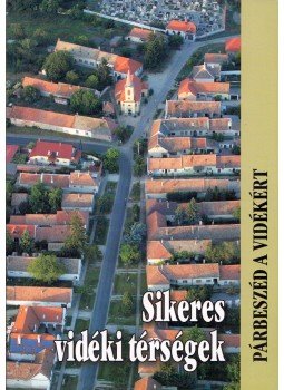 Glatz Ferenc - Sikeres vidéki térségek Glatz Ferenc - Sikeres vidéki térségek, Budapest 2010 antikvár könyv