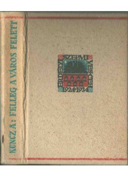 Kuncz Aladár - Felleg a város felett Kuncz Aladár - Felleg a város felett, Kolozsvár 1934 antikvár könyv