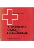 Dr. Czeizel Endre - A gyermekvárás felelőssége