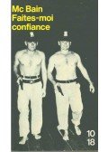 Ed McBain - Faites-moi confiance