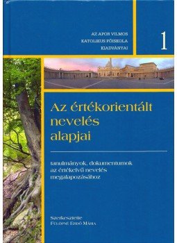 Fülöpné Erdő Mária - Az értékorientált nevelés alapjai, Budapest 2015 antikvár könyv