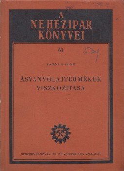 Vámos Endre - Ásványolajtermékek viszkozitása,  1951 antikvár könyv