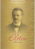 Kuncz Ödön - Életem