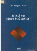 Dr. Gáspár László - Általános innovációelmélet