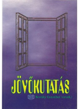 Nováky Erzsébet - Jövőkutatás Nováky Erzsébet - Jövőkutatás, Budapest 1997 antikvár könyv