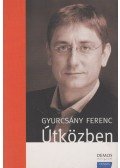 Gyurcsány Ferenc - Útközben (dedikált, aláírt)
