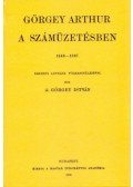 Görgey István - Görgey Arthur a számüzetésben 1849-1867.