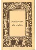 Sebestyén Mihály - Bánffi Dienes elárultatása - Levelek, okiratok, korabeli vallomások
